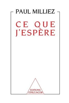 Paul Milliez - Ce que j'espère, Häftad