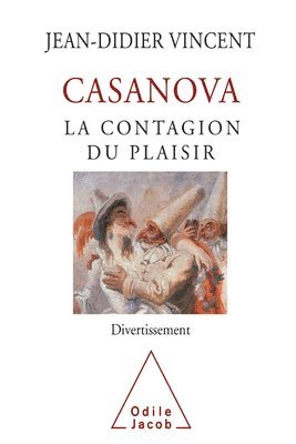 Jean-Didier Vincent - Casanova, la contagion du plaisir, Häftad