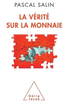 Pascal Salin - La Vérité sur la monnaie, Häftad