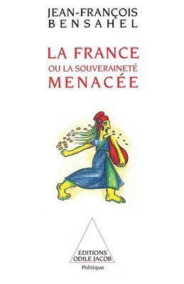 bokomslag France and Threatened Sovereignty / La France ou la souveraineté menacée