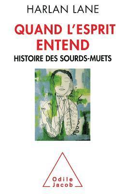 Harlan Lane - Quand l'esprit entend: Histoire des sourds-muets, Häftad