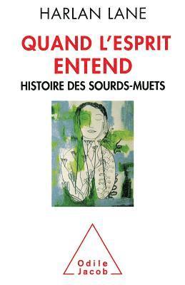 bokomslag When the Mind Hears: A History of the Deaf / Quand l'esprit entend: Histoire des sourds-muets