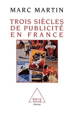 Marc Martin - Three Centuries of French Publicity / Trois siècles de publicité en France, Häftad