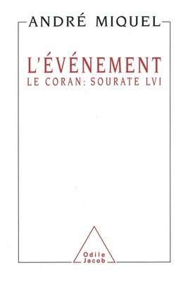 André Miquel - Event: The Koran: Surate LVI / L'Événement: Le Coran: sourate LVI, Häftad