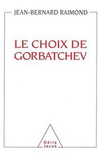 bokomslag Choice of Gorbachev / Le Choix de Gorbatchev