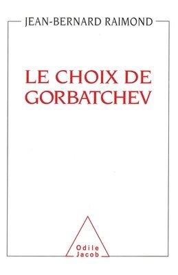 bokomslag Choice of Gorbachev / Le Choix de Gorbatchev