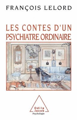 François Lelord - Les Contes d'un psychiatre ordinaire, Häftad