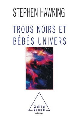 Stephen Hawking - Black Holes and Baby Universes / TROUS NOIRS ET BEBES UNIVERS, Häftad