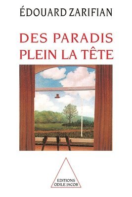 True Paradises in Your Head / Des paradis plein la tête 1