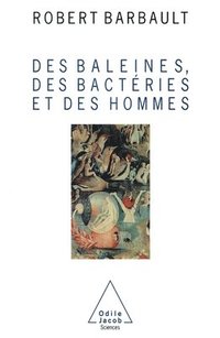 bokomslag Des baleines, des bactéries et des hommes