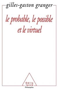 bokomslag Probable, the Possible and the Virtual / Le Probable, le possible et le virtuel