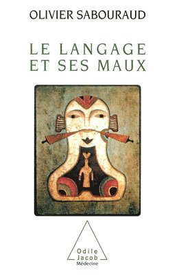 Olivier Sabouraud - Le Langage et ses maux, Häftad