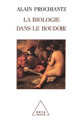 Biology in the Bedroom / La Biologie dans le boudoir 1