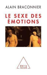 Alain Braconnier - Gender of the Emotions / Le Sexe des émotions, Häftad
