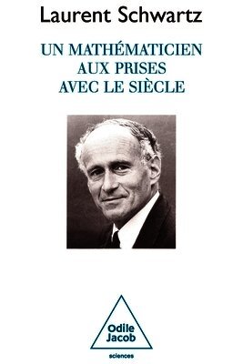 Laurent Schwartz - Un mathématicien aux prises avec le siècle, Häftad