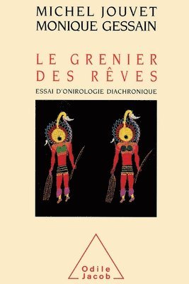 bokomslag An Attic Full of Dreams: An Essay on Diachronic Dreaming / Le Grenier des rêves: Essai d'onirologie diachronique