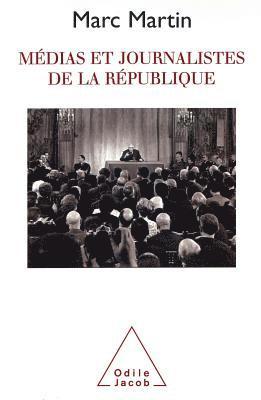 Media and Journalists in the French Republic / Médias et journalistes de la République 1