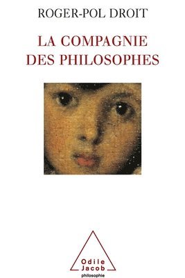 Company of Philosophers / La Compagnie des philosophes 1