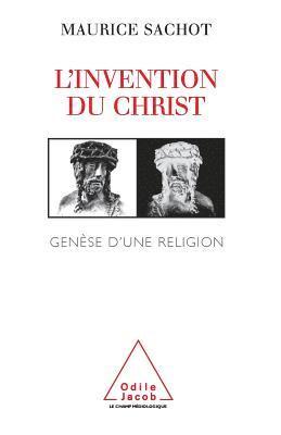 bokomslag Invention of Christ: The Genesis of a Religion / L'Invention du Christ: Genèse d'une religion