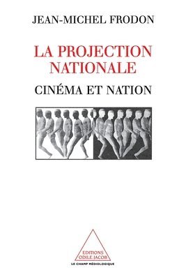 bokomslag National Projector: Film and the Nation / La Projection nationale: Cinéma et nation