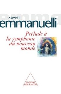 bokomslag Prélude à la symphonie du nouveau monde