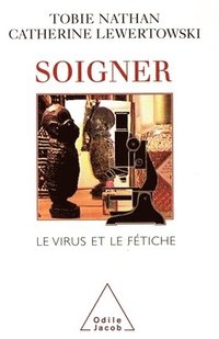 bokomslag Health Care and Treatment / Soigner: Le virus et le fétiche