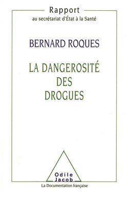 Bernard Roques - La Dangerosité des drogues, Häftad