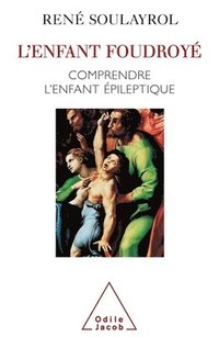 bokomslag Stricken Child: Understanding the epileptic child / L'Enfant foudroyé Comprendre l'enfant épileptique