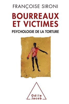 bokomslag Torturers and Victims: The Psychology of Torture / Bourreaux et Victimes: Psychologie de la torture