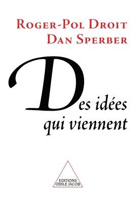 Roger-Pol Droit, Dan Sperber - Des idées qui viennent, Häftad