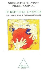 bokomslag Return of Dr Knock: An Essay on Cardiovascular Risk / Le Retour du Dr Knock: Essai sur le risque cardiovasculaire