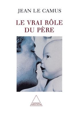 Jean Le Camus - A Father's True Role / Le Vrai Rôle du père, Häftad