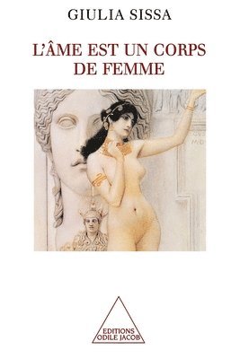 Soul is a Feminine Being / L'Âme est un corps de femme 1