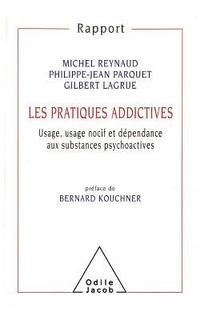 bokomslag Addictive Behaviour: Pyscho-active Substances: Use, Abuse and Dependence / Les Pratiques addictives: Usage, usage nocif et dépendance aux s