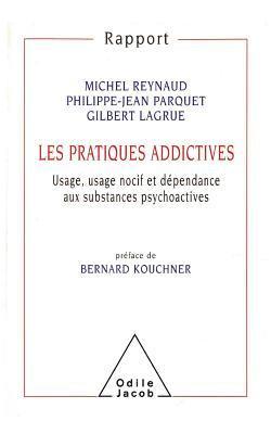 bokomslag Addictive Behaviour: Pyscho-active Substances: Use, Abuse and Dependence / Les Pratiques addictives: Usage, usage nocif et dépendance aux s