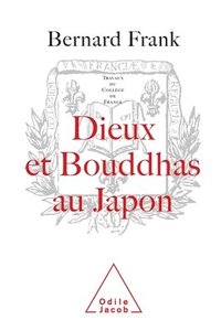 bokomslag Dieux et Bouddhas au Japon