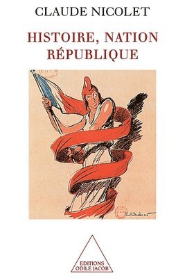 History, The Nation, The Republic / Histoire, nation, République 1