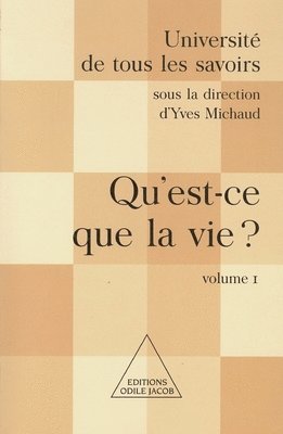 What Is Life ? / Qu'est-ce que la vie ?: UTLS, volume 1