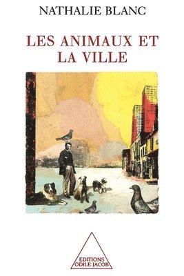 Animals in an Urban Environment / Les Animaux et la Ville 1