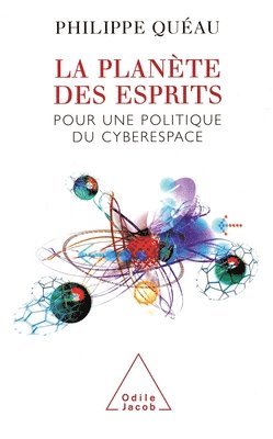 bokomslag A Planet of Minds: For a Politics of Cyberspace / La Planète des esprits: Pour une politique du cyberespace