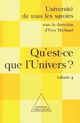 Yves Michaud - What Is the Universe ? / Qu'est-ce que l'Univers ?: UTLS, volume 4, Häftad