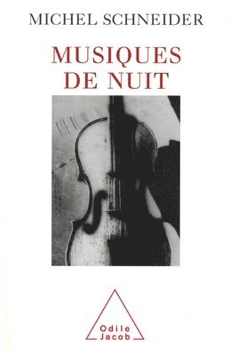 Michel Schneider - Night Music / Musiques de nuit, Häftad