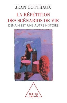 Rehearsing Life Scenarios: Tomorrow Is Another Day / La Répétition des scénarios de vie: Demain est une autre histoire 1