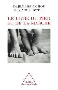 bokomslag Book of Feet and Walking / Le Livre du pied et de la marche