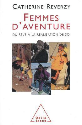 bokomslag Women of Adventure: From Dream to Self-Realisation / Femmes d'aventure: Du rêve à la réalisation de soi