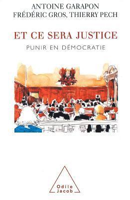 And this is Justice: Punishment in a Democracy / Et ce sera justice: Punir en démocratie 1