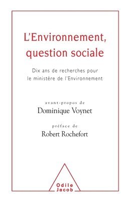 bokomslag Environment - A Social Question: The Result of Ten Years of Research for the Environmental Ministry / L'Environnement, question sociale: Dix ans de re