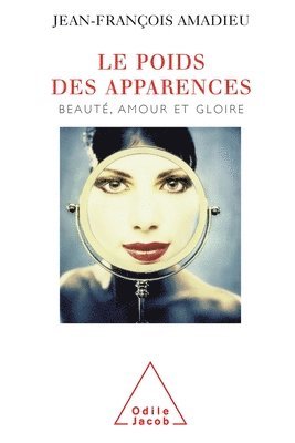 bokomslag Impact of Appearance / Le Poids des apparences: Beauté, amour et gloire