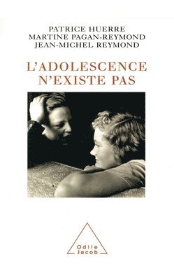 Adolescence doesn't exist / L'Adolescence n'existe pas 1