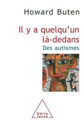 bokomslag Through the Glass Wall: Journeys Into the Closed-Off Worlds of the Autistic / Il y a quelqu'un là-dedans: Des autismes